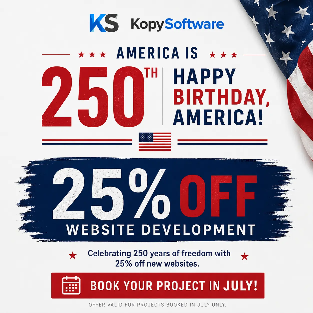 July 2026 promotion flyer — 25% off website development for America's 250th birthday
